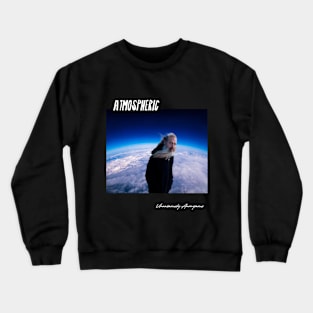 Atmospheric... Crewneck Sweatshirt